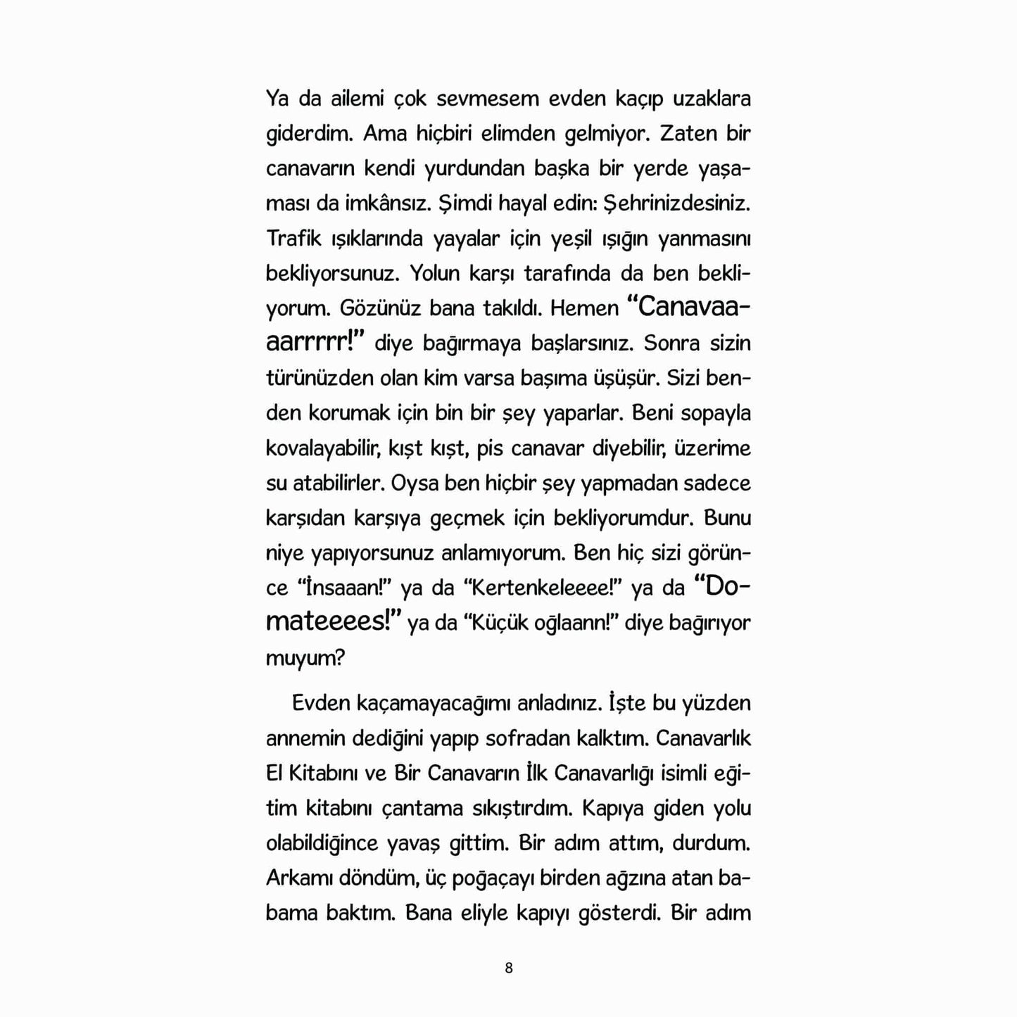Canavar Olmanın Zorlukları