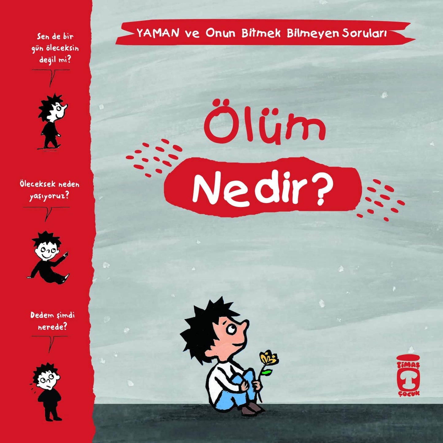 Ölüm Nedir – Yaman ve Onun Bitmek Bilmeyen Soruları