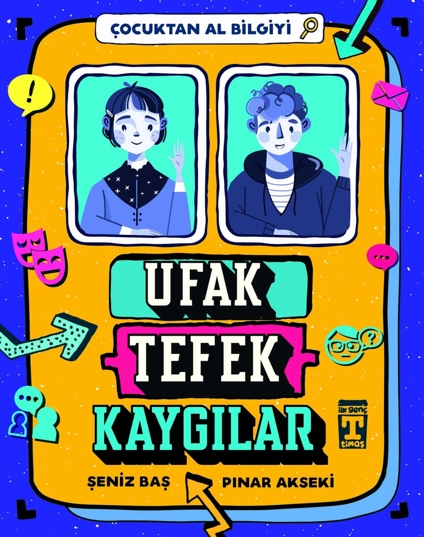 Ufak Tefek Kaygılar – Çocuktan Al Bilgiyi